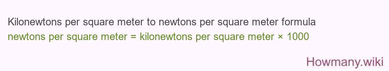 Kilonewtons per square meter to newtons per square meter formula