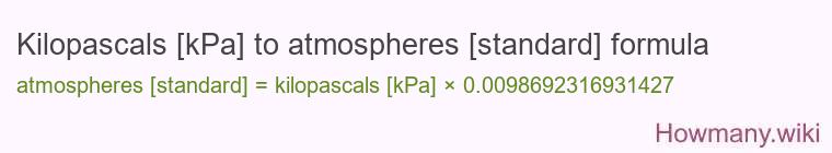Kilopascals [kPa] to atmospheres [standard] formula
