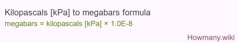 Kilopascals [kPa] to megabars formula
