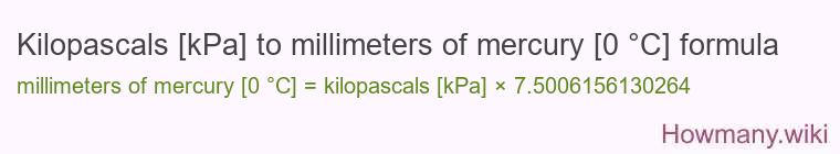 Kilopascals [kPa] to millimeters of mercury [0 °C] formula