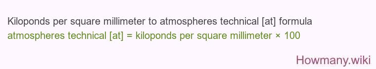 Kiloponds per square millimeter to atmospheres technical [at] formula