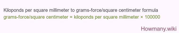 Kiloponds per square millimeter to grams-force/square centimeter formula