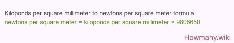 Kiloponds per square millimeter to newtons per square meter formula