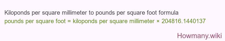 Kiloponds per square millimeter to pounds per square foot formula