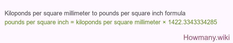 Kiloponds per square millimeter to pounds per square inch formula