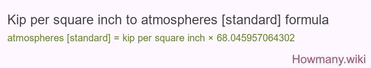 Kip per square inch to atmospheres [standard] formula