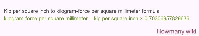 Kip per square inch to kilogram-force per square millimeter formula