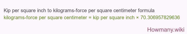 Kip per square inch to kilograms-force per square centimeter formula