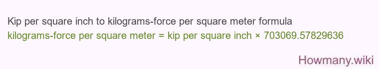 Kip per square inch to kilograms-force per square meter formula