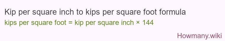 Kip per square inch to kips per square foot formula