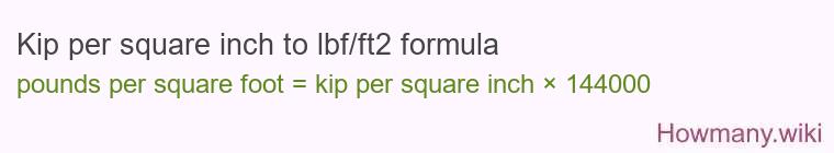 Kip per square inch to lbf/ft2 formula