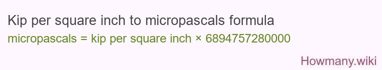Kip per square inch to micropascals formula