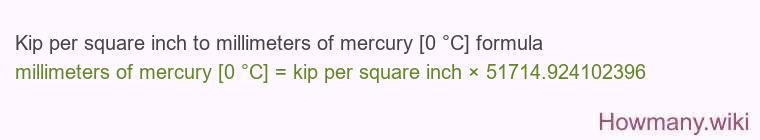 Kip per square inch to millimeters of mercury [0 °C] formula