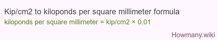 Kip/cm2 to kiloponds per square millimeter formula
