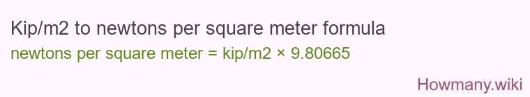 Kip/m2 to newtons per square meter formula