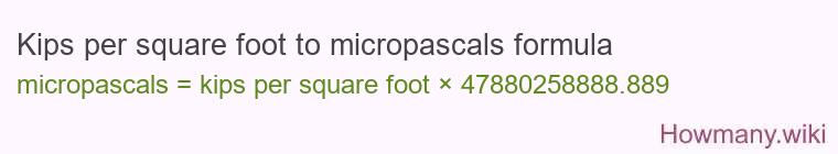 Kips per square foot to micropascals formula