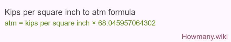 Kips per square inch to atm formula Kips per square inch to atm formula