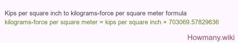 Kips per square inch to kilograms-force per square meter formula