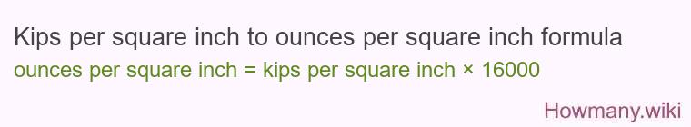 Kips per square inch to ounces per square inch formula Kips per square inch to ounces per square inch formula