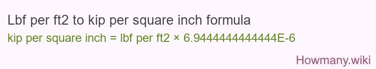 Lbf per ft2 to kip per square inch formula