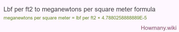 Lbf per ft2 to meganewtons per square meter formula
