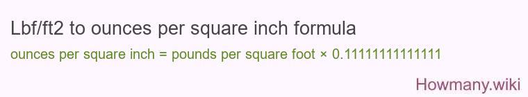 Lbf/ft2 to ounces per square inch formula