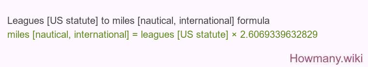 Leagues [US statute] to miles [nautical, international] formula