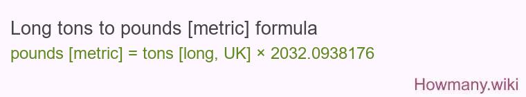 Long tons to pounds [metric] formula