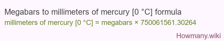 Megabars to millimeters of mercury [0 °C] formula