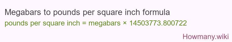 Megabars to pounds per square inch formula