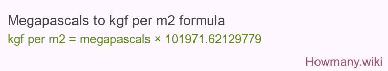 Megapascals to kgf per m2 formula