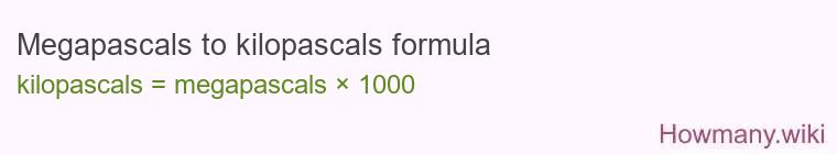 Megapascals to kilopascals formula Megapascals to kilopascals formula