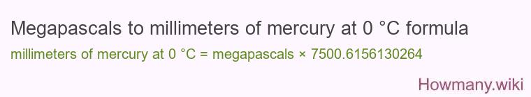 Megapascals to millimeters of mercury at 0 °C formula Megapascals to millimeters of mercury at 0 °C formula
