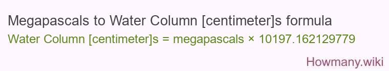 Megapascals to Water Column [centimeter]s formula