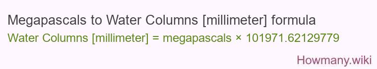 Megapascals to Water Columns [millimeter] formula