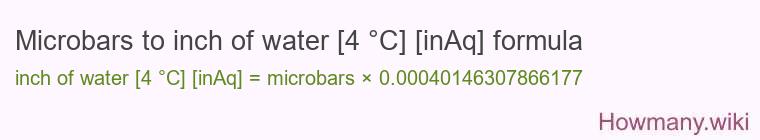Microbars to inch of water [4 °C] [inAq] formula