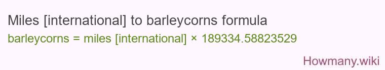 Miles [international] to barleycorns formula