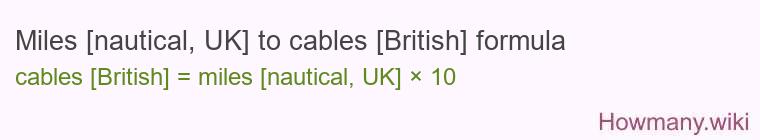 Miles [nautical, UK] to cables [British] formula