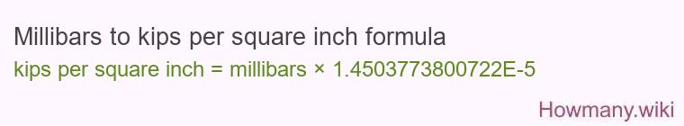 Millibars to kips per square inch formula Millibars to kips per square inch formula