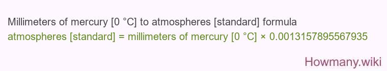 Millimeters of mercury [0 °C] to atmospheres [standard] formula