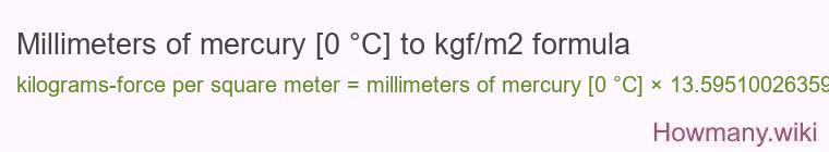 Millimeters of mercury [0 °C] to kgf/m2 formula