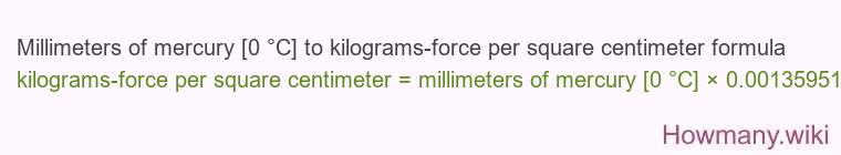Millimeters of mercury [0 °C] to kilograms-force per square centimeter formula