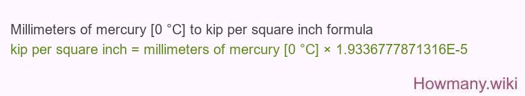 Millimeters of mercury [0 °C] to kip per square inch formula