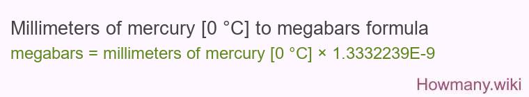Millimeters of mercury [0 °C] to megabars formula