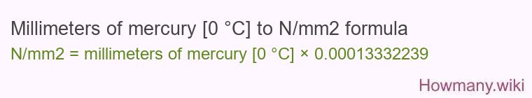 Millimeters of mercury [0 °C] to N/mm2 formula