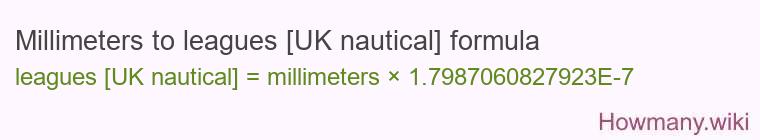 Millimeters to leagues [UK nautical] formula