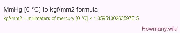 MmHg [0 °C] to kgf/mm2 formula