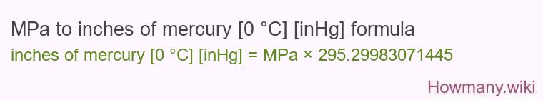MPa to inches of mercury [0 °C] [inHg] formula
