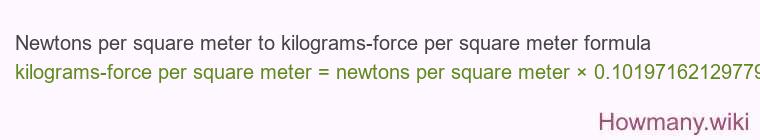 Newtons per square meter to kilograms-force per square meter formula Newtons per square meter to kilograms-force per square meter formula