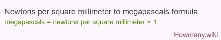 Newtons per square millimeter to megapascals formula